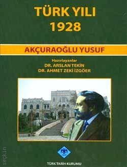 Türk Yılı 1928  Yusuf Akçuraoğlu