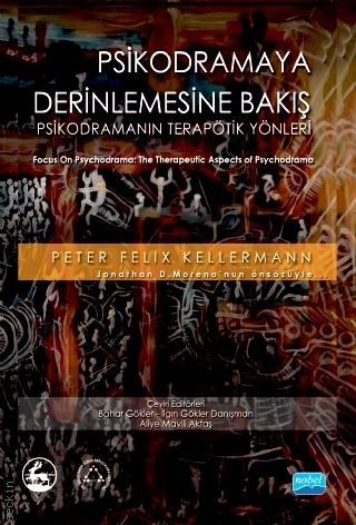 Psikodramaya Derinlemesine Bakış Peter Felix Kellermann  - Kitap