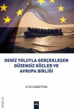 Deniz Yoluyla Gerçekleşen Düzensiz Göçler ve Avrupa Birliği