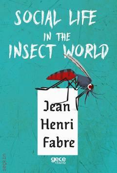 Social Life in The İnsect World Jean Henri Fabre  - Kitap