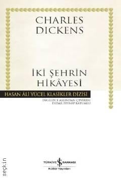 İki Şehrin Hikayesi Hasan Ali Yücel Klasikler Dizisi Charles Dickens  - Kitap