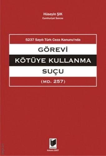 Görevi Kötüye Kullanma Suçu Hüseyin Şık