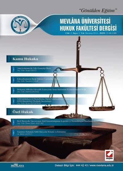 Mevlana Üniversitesi Hukuk Fakültesi Dergisi Cilt:2 – Sayı:1 Haziran 2014
