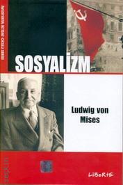 İktisadî ve Sosyolojik Bir Tahlil Sosyalizm Ludwig von Mises  - Kitap