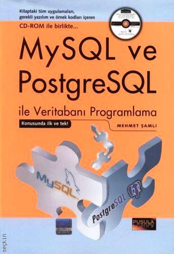 MySQL ve PostgreSQL ile Veritabanı Programlama Mehmet Şamlı  - Kitap