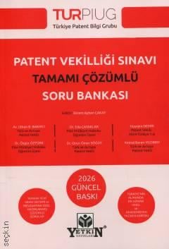 Türkiye Patent Bilgi Grubu Patent Vekilliği Sınavı Tamamı Çözümlü Soru Bankası Ekrem Ayhan Çakay  - Kitap