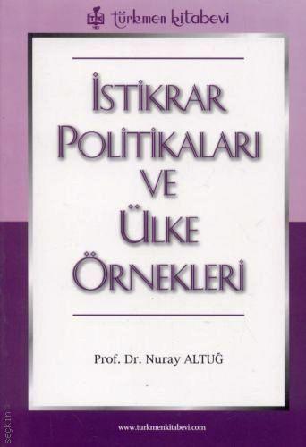 İstikrar Politikaları ve Ülke Örnekleri Nuray Altuğ  - Kitap