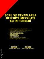 Soru ve Cevaplarla Belediye Mevzuatı Altın Rehberi Süleyman Elban, Hafize Zülüflü
