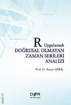 R Uygulamalı Doğrusal Olmayan Zaman Serileri Analizi Prof. Dr. Burak Güriş  - Kitap