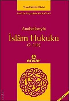 Anahatlarıyla İslam Hukuku (2. Cilt) Prof. Dr. Hayreddin Karaman  - Kitap