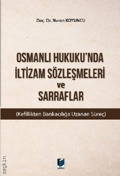 Osmanlı Hukuku'nda İltizam Sözleşmeleri ve Sarraflar   - Kitap