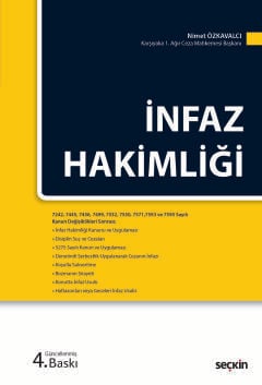 İnfaz Hakimliği 7242, 7445, 7456, 7499, 7532, 7550, 7571,7593 ve 7595 Sayılı Kanun Değişiklikleri Sonrası; Nimet Özkavalcı  - Kitap