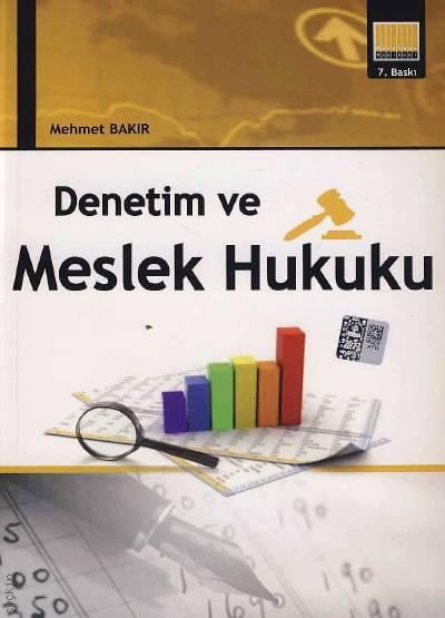 Denetim ve Meslek Hukuku Mehmet Bakır  - Kitap