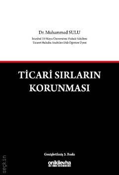 Ticari Sırların Korunması Dr. Muhammed Sulu  - Kitap