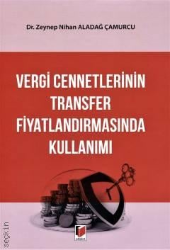 Vergi Cennetlerinin Transfer Fiyatlandırmasında Kullanımı Zeynep Nihan Aladağ Çamurcu