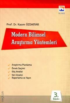 Modern Bilimsel Araştırma Yöntemleri Prof. Dr. Kazım Özdamar  - Kitap