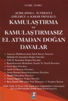 Açıklamalı – İçtihatlı Kamulaştırma ve Kamulaştırmasız El Atmadan Doğan Davalar Cemil Temel  - Kitap