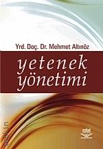 Yetenek Yönetimi Yrd. Doç. Dr. Mehmet Altınöz  - Kitap