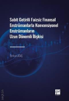 Sabit Getirili Faizsiz Finansal Enstrümanlarla Konvansiyonel Enstrümanların Uzun Dönemli İlişkisi Berkan Ataş  - Kitap
