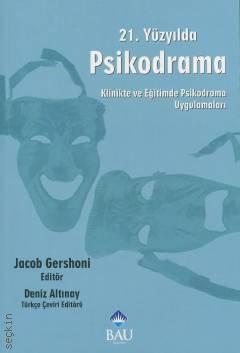21. Yüzyılda Psikodrama Klinikte ve Eğitimde Psikodrama Uygulamaları Jacob Gershoni  - Kitap
