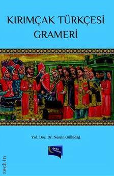 Kırımçak Türkçesi Grameri Yrd. Doç. Dr. Nesrin Güllüdağ  - Kitap