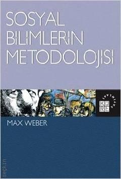 Sosyal Bilimlerin Metodolojisi Max Weber  - Kitap
