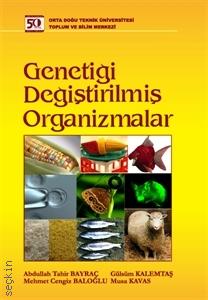 Genetiği Değiştirilmiş Organizmalar Abdullah Tahir Bayraç  - Kitap