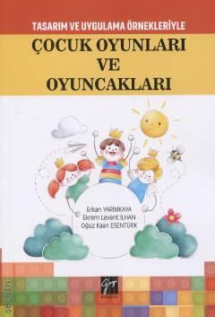 Çocuk Oyunları ve Oyuncakları Prof. Dr. Ekrem Levent İlhan