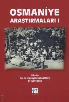 Osmaniye Araştırmaları – 1 Doç. Dr. Ümmügülsüm Candeğer, Dr. Huriye Emen  - Kitap