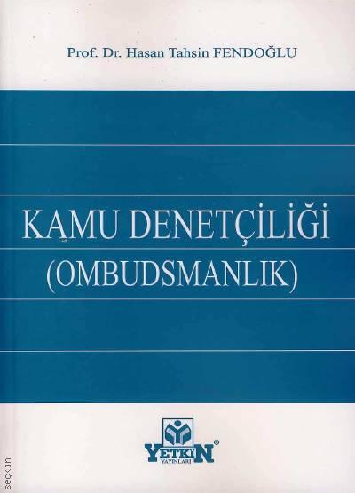 Kamu Denetçiliği (Ombudsmanlık) Prof. Dr. Hasan Tahsin Fendoğlu  - Kitap