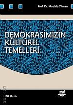 Demokrasimizin Kültürel Temelleri Prof. Dr. Mustafa Yılman  - Kitap