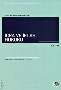 İcra ve İflas Hukuku Prof. Dr. Abdurrahim Karslı  - Kitap