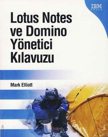 Lotus Notes ve Domino Yönetici Kılavuzu Hakan Kilyusufoğlu  - Kitap