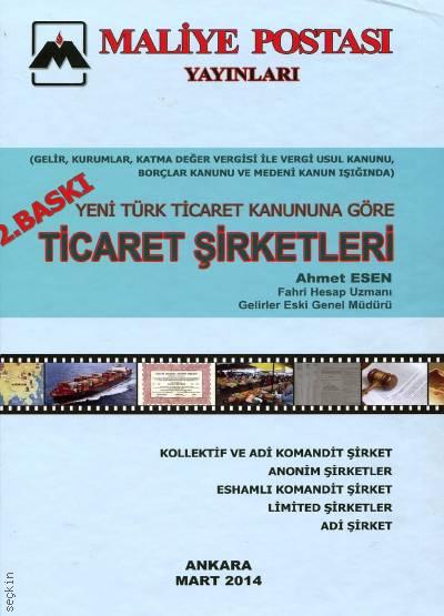 Yeni Türk Ticaret Kanununa Göre Ticaret Şirketleri Ahmet Esen  - Kitap