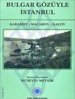 Bulgar Gözüyle İstanbul Efrem Karanov, Mihail Macarov, Nikola Naçov  - Kitap