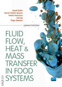 Fluid Flow, Heat And Mass Transfer in Food Systems