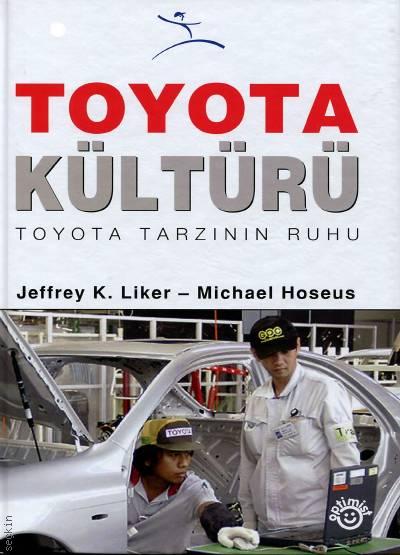 Toyota Kültürü Jeffrey K. Liker, Michael Hoseus  - Kitap
