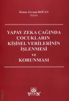 Yapay Zeka Çağında Çocukların Kişisel Verilerinin İşlenmesi ve Korunması
