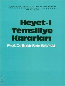 Heyet–i Temsiliye Kararları Prof. Dr. Bekir Sıtkı Baykal  - Kitap