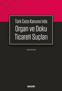 Türk Ceza Kanunu'n da Organ ve Doku Ticareti Suçları Hazal Algan