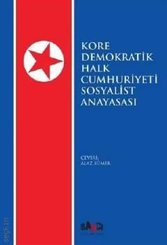 Kore Demokratik Halk Cumhuriyeti Sosyalist Anayasası Alaz Sümer