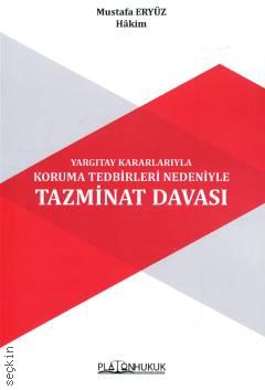 Yargıtay Kararlarıyla Koruma Tedbirleri Nedeniyle Tazminat Davası Mustafa Eryüz  - Kitap