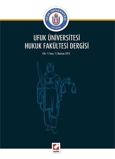 Ufuk Üniversitesi Hukuk Fakültesi Dergisi Cilt:1 – Sayı:1 Haziran 2013 Nezahat Doğan Demiray