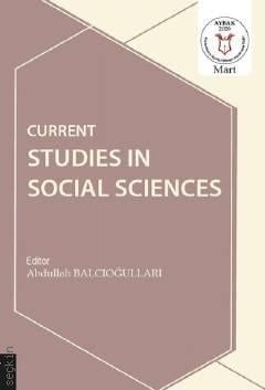 Current Studies in Social Sciences Abdullah Balcıoğulları  - Kitap