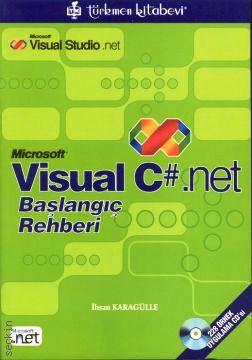 Visual C#.NET Başlangıç Rehberi İhsan Karagülle