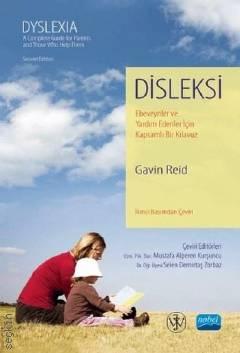 Disleksi Ebeveynler ve Yardım Edenler İçin Kapsamlı Bir Kılavuz Gavin Reid  - Kitap
