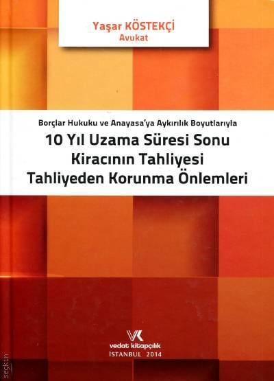 Kiracının Tahliyesi, Tahliyeden Korunma Önlemleri Yaşar Köstekçi