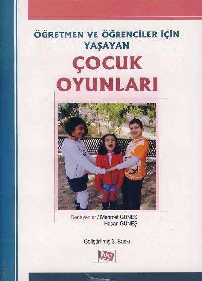 Öğretmen ve Öğrenciler İçin Yaşayan Çocuk Oyunları Mehmet Güneş, Hasan Güneş  - Kitap