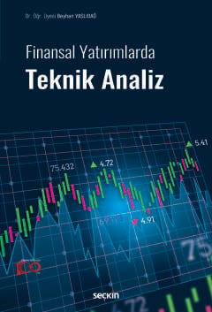 Finansal Yatırımlarda Teknik Analiz Dr. Öğr. Üyesi Beyhan Yaslıdağ  - Kitap