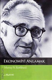 Ekonomiyi Anlamak Murray N. Rothbard  - Kitap